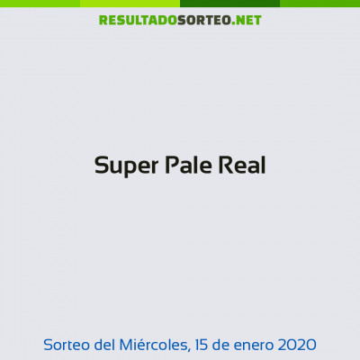 Super Pale Real del 15 de enero de 2020