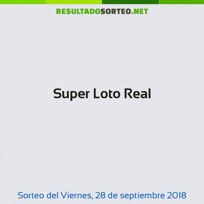 Super Loto Real del 28 de septiembre de 2018