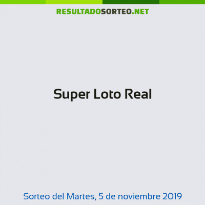 Super Loto Real del 5 de noviembre de 2019