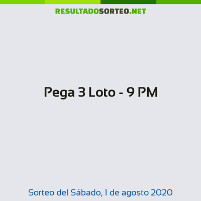 Pega 3 Loto - 9 PM del 1 de agosto de 2020