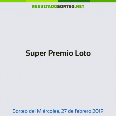 Super Premio Loto del 27 de febrero de 2019