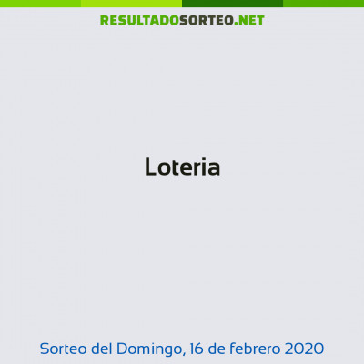 Loteria del 16 de febrero de 2020
