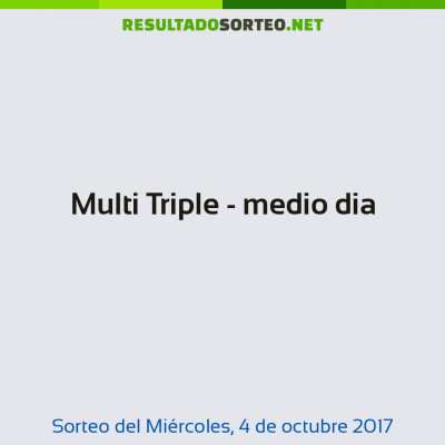 Multi Triple - medio dia del 4 de octubre de 2017