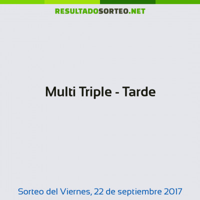 Multi Triple - Tarde del 22 de septiembre de 2017