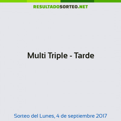 Multi Triple - Tarde del 4 de septiembre de 2017