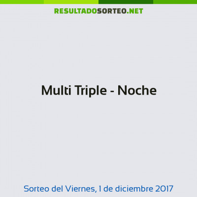 Multi Triple - Noche del 1 de diciembre de 2017