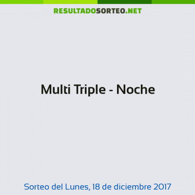 Multi Triple - Noche del 18 de diciembre de 2017