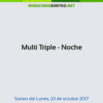 Multi Triple - Noche del 23 de octubre de 2017