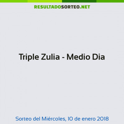 Triple Zulia - Medio Dia del 10 de enero de 2018