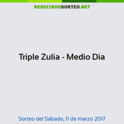 Triple Zulia - Medio Dia del 11 de marzo de 2017