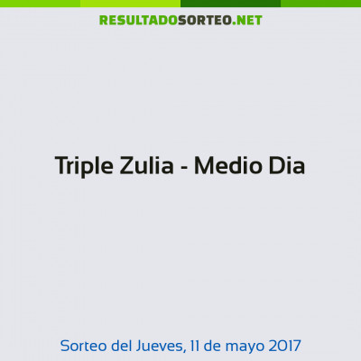 Triple Zulia - Medio Dia del 11 de mayo de 2017
