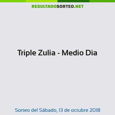 Triple Zulia - Medio Dia del 13 de octubre de 2018