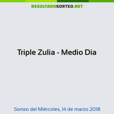 Triple Zulia - Medio Dia del 14 de marzo de 2018