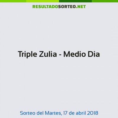 Triple Zulia - Medio Dia del 17 de abril de 2018