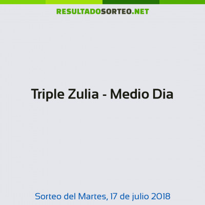 Triple Zulia - Medio Dia del 17 de julio de 2018