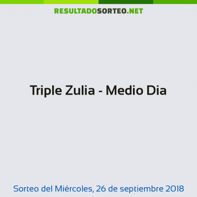 Triple Zulia - Medio Dia del 26 de septiembre de 2018