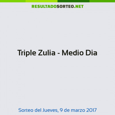 Triple Zulia - Medio Dia del 9 de marzo de 2017