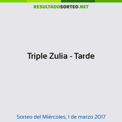 Triple Zulia - Tarde del 1 de marzo de 2017