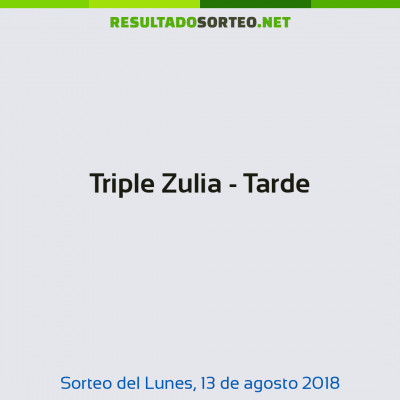 Triple Zulia - Tarde del 13 de agosto de 2018