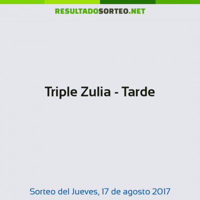 Triple Zulia - Tarde del 17 de agosto de 2017