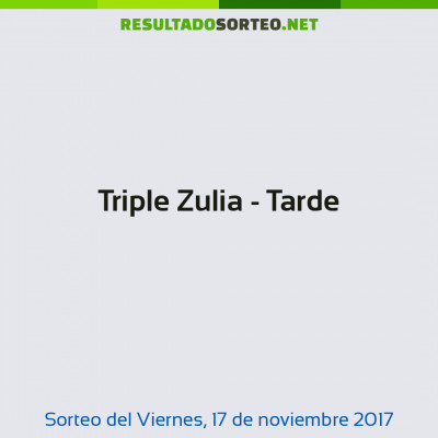 Triple Zulia - Tarde del 17 de noviembre de 2017