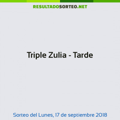 Triple Zulia - Tarde del 17 de septiembre de 2018