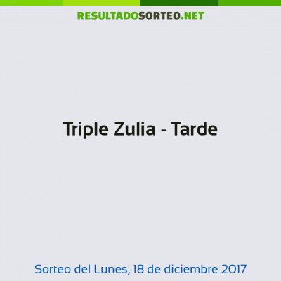 Triple Zulia - Tarde del 18 de diciembre de 2017