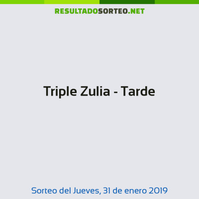 Triple Zulia - Tarde del 31 de enero de 2019