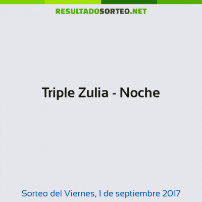 Triple Zulia - Noche del 1 de septiembre de 2017