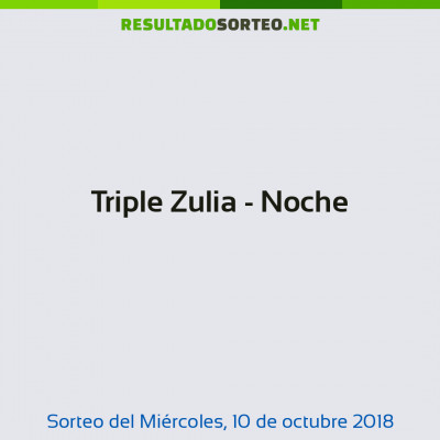 Triple Zulia - Noche del 10 de octubre de 2018