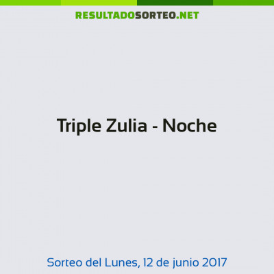 Triple Zulia - Noche del 12 de junio de 2017