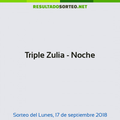 Triple Zulia - Noche del 17 de septiembre de 2018