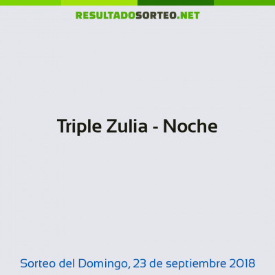 Triple Zulia - Noche del 23 de septiembre de 2018