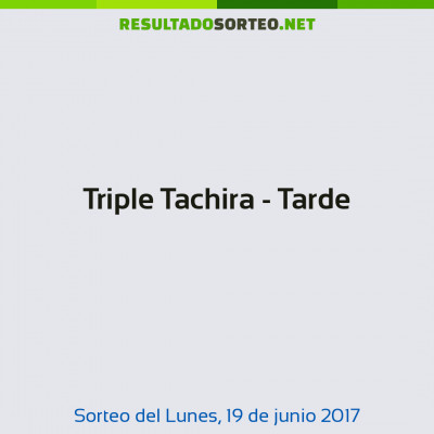 Triple Tachira - Tarde del 19 de junio de 2017