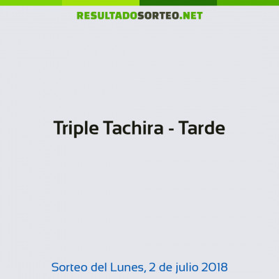 Triple Tachira - Tarde del 2 de julio de 2018