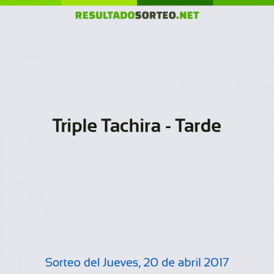 Triple Tachira - Tarde del 20 de abril de 2017
