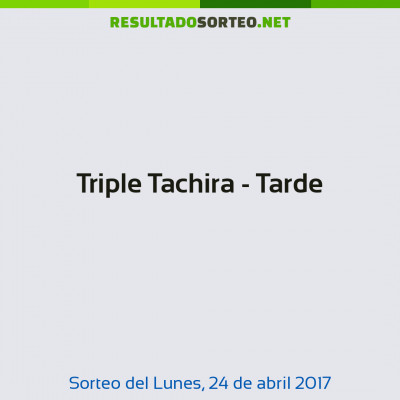 Triple Tachira - Tarde del 24 de abril de 2017