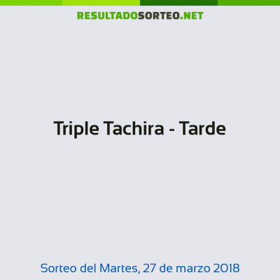 Triple Tachira - Tarde del 27 de marzo de 2018