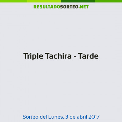 Triple Tachira - Tarde del 3 de abril de 2017