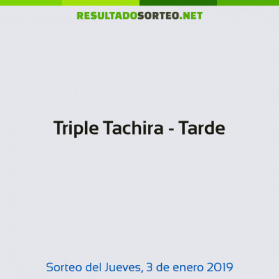 Triple Tachira - Tarde del 3 de enero de 2019