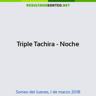 Triple Tachira - Noche del 1 de marzo de 2018