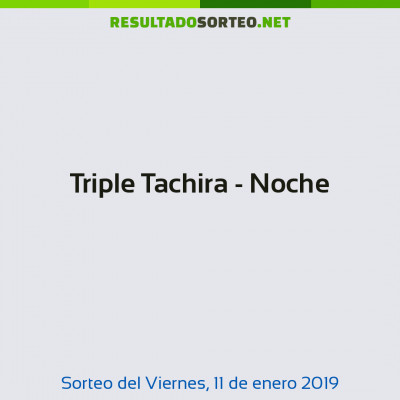 Triple Tachira - Noche del 11 de enero de 2019