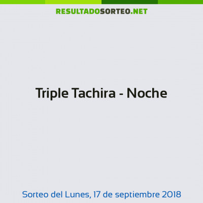 Triple Tachira - Noche del 17 de septiembre de 2018