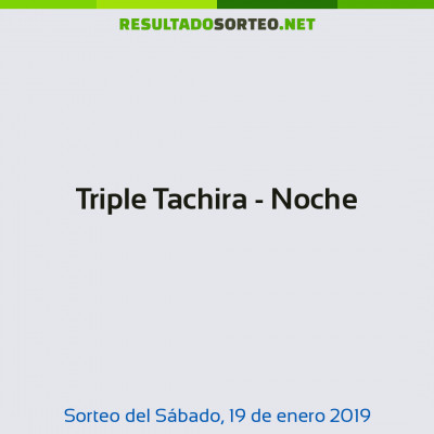 Triple Tachira - Noche del 19 de enero de 2019
