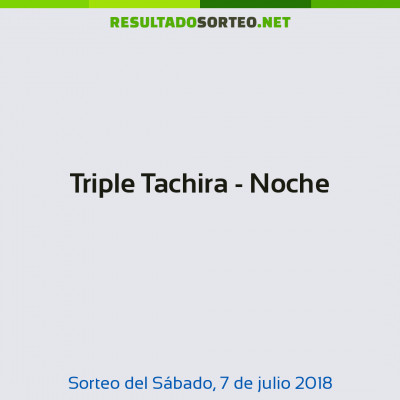 Triple Tachira - Noche del 7 de julio de 2018