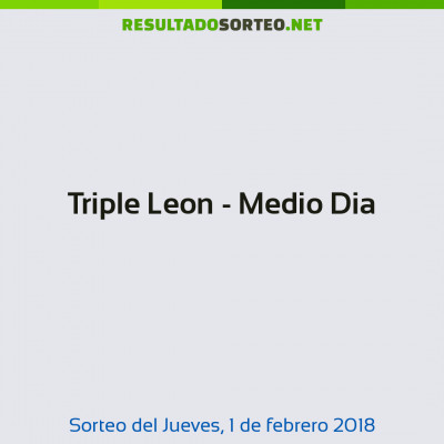 Triple Leon - Medio Dia del 1 de febrero de 2018