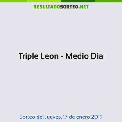 Triple Leon - Medio Dia del 17 de enero de 2019