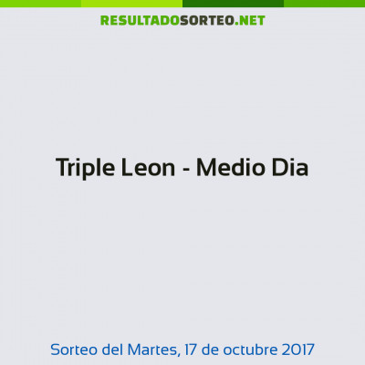 Triple Leon - Medio Dia del 17 de octubre de 2017