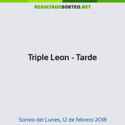 Triple Leon - Tarde del 12 de febrero de 2018