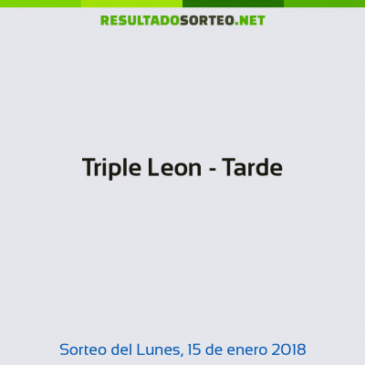 Triple Leon - Tarde del 15 de enero de 2018